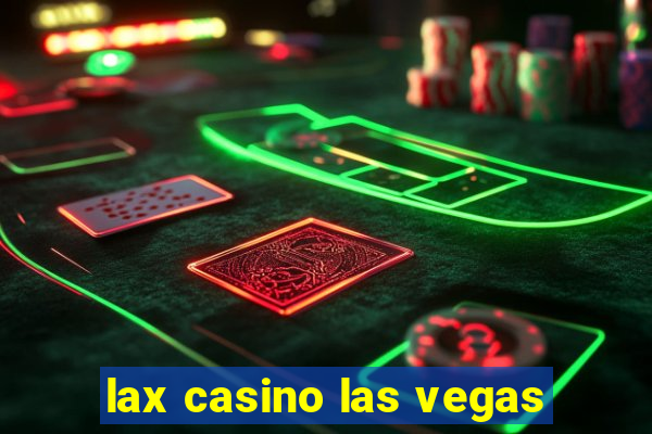 lax casino las vegas