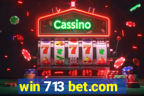 win 713 bet.com