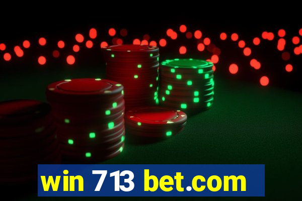 win 713 bet.com