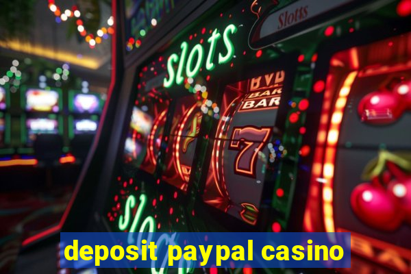 deposit paypal casino