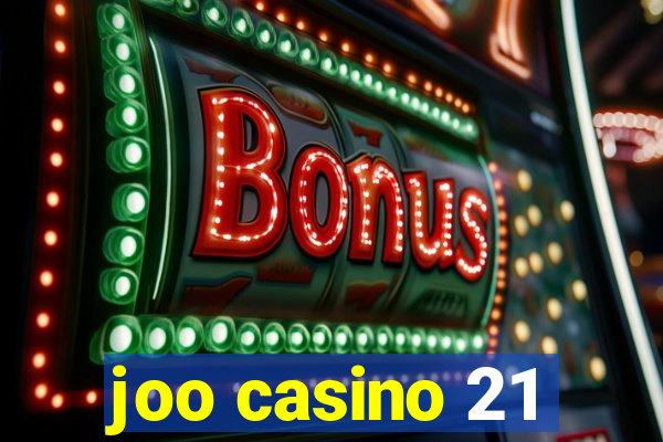 joo casino 21