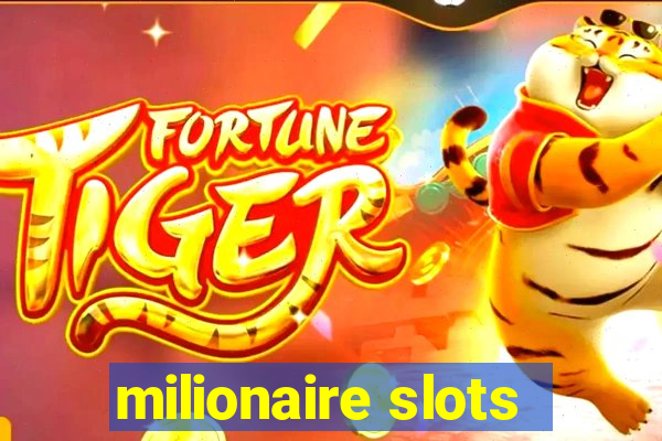 milionaire slots