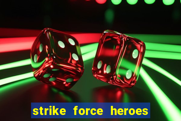 strike force heroes 2 hacked