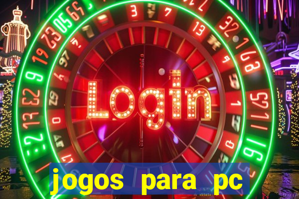 jogos para pc gratis download