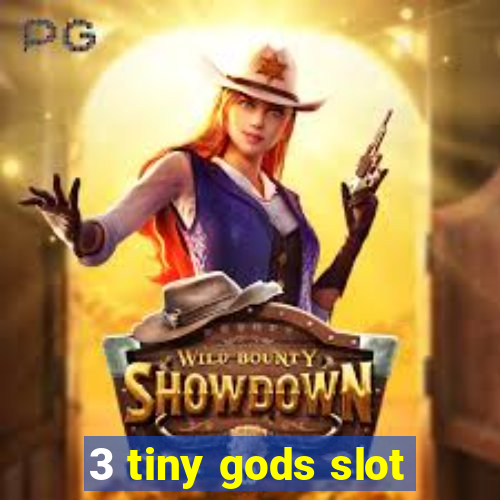 3 tiny gods slot