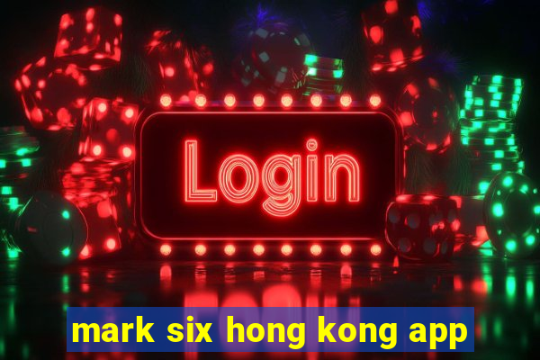 mark six hong kong app