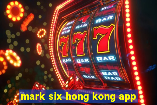 mark six hong kong app