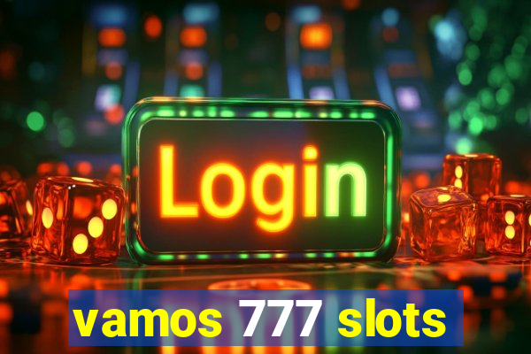 vamos 777 slots