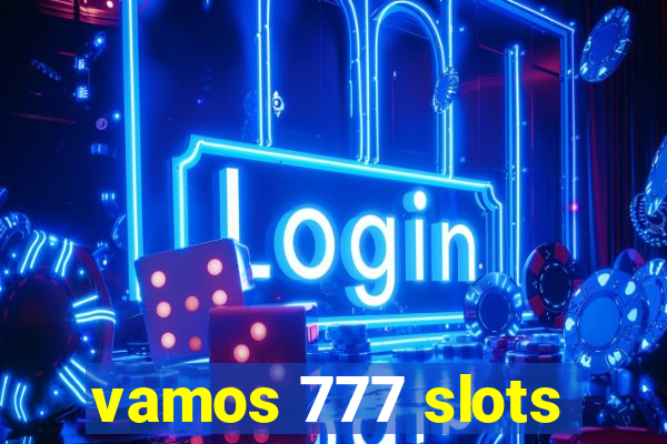 vamos 777 slots