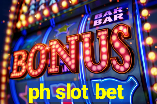 ph slot bet