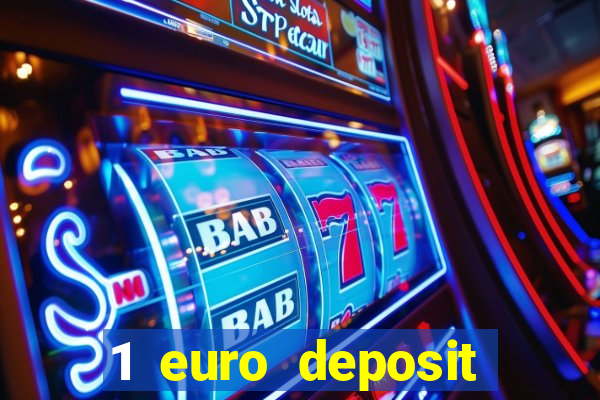 1 euro deposit casino 2019