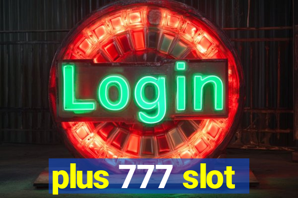 plus 777 slot