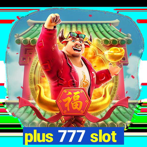 plus 777 slot