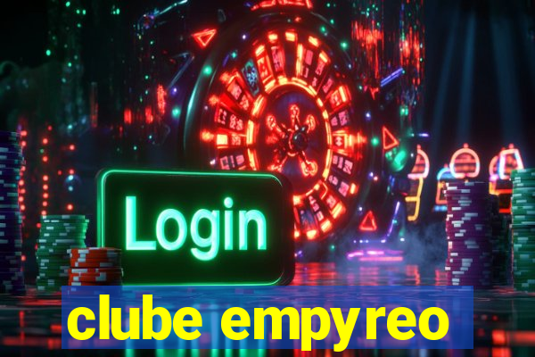 clube empyreo