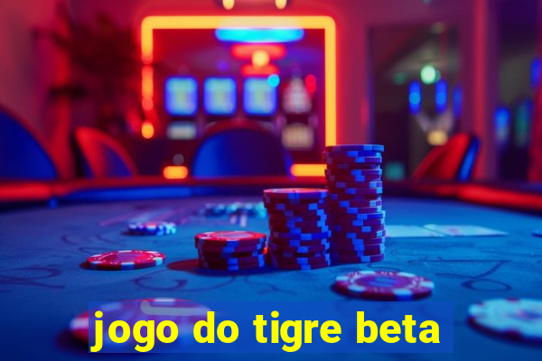 jogo do tigre beta