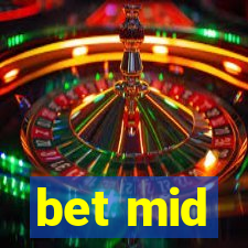 bet mid