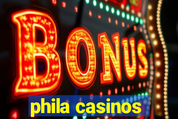 phila casinos