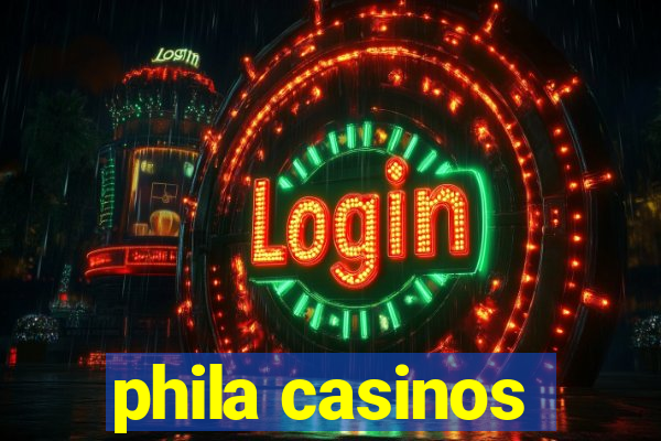 phila casinos