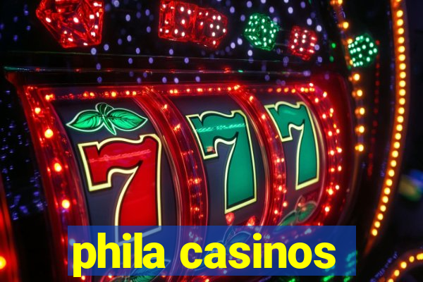 phila casinos