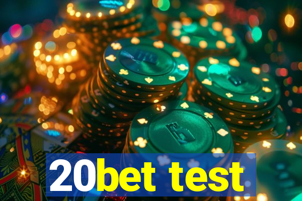 20bet test