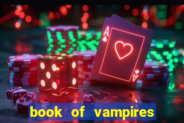 book of vampires slot free play