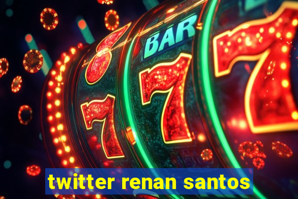 twitter renan santos