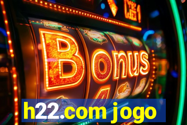 h22.com jogo