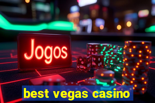 best vegas casino