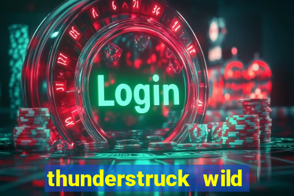 thunderstruck wild lighting slot