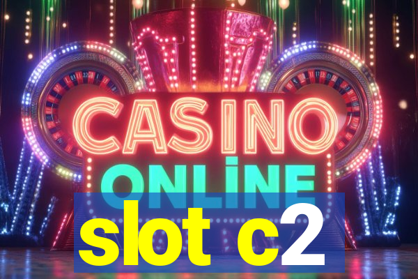 slot c2