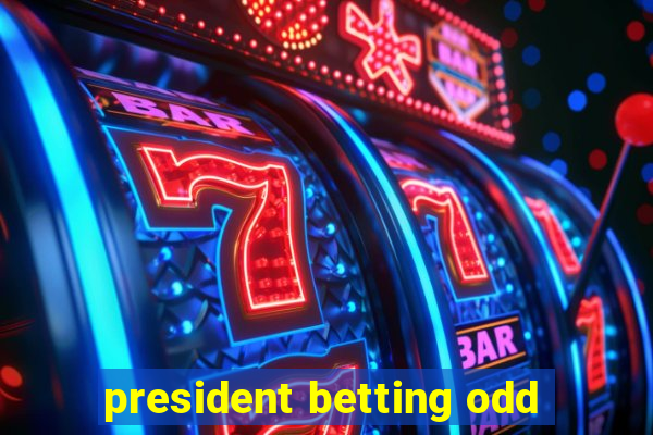 president betting odd