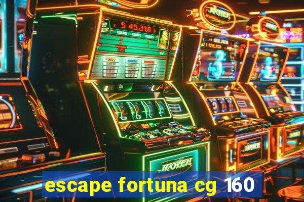 escape fortuna cg 160