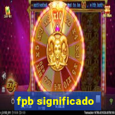 fpb significado