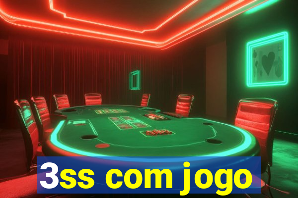 3ss com jogo