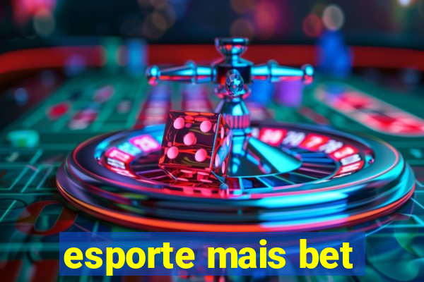 esporte mais bet