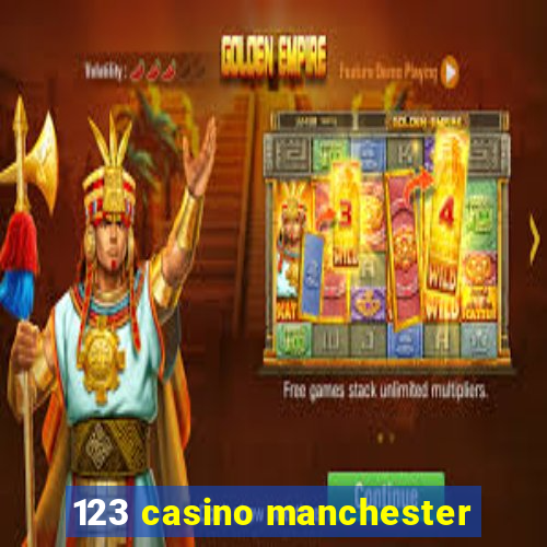 123 casino manchester