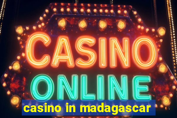 casino in madagascar