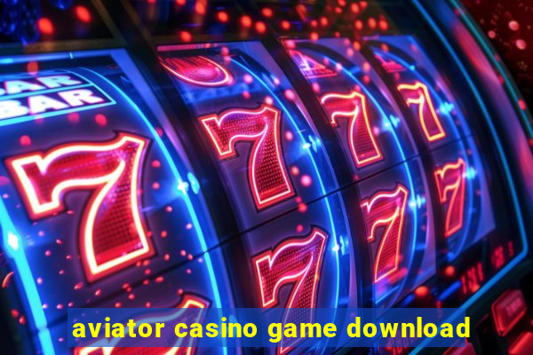 aviator casino game download