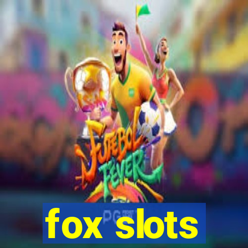 fox slots