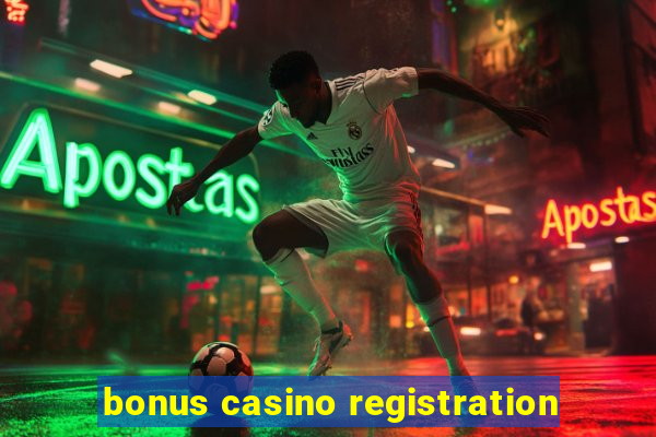 bonus casino registration