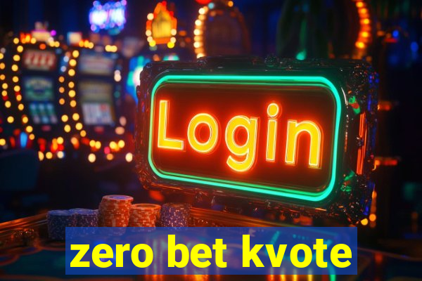 zero bet kvote