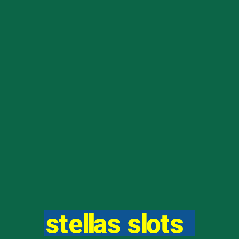 stellas slots