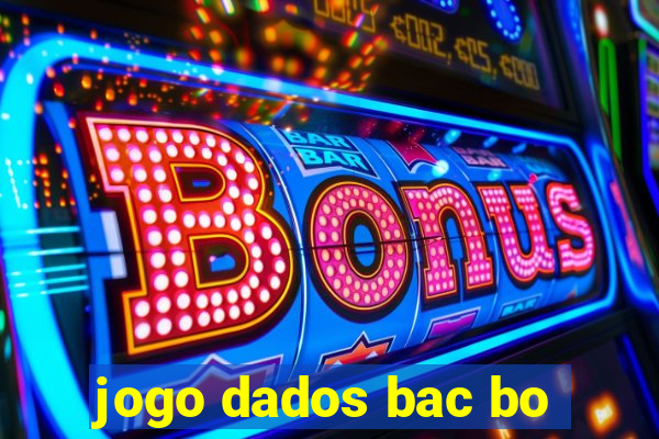 jogo dados bac bo