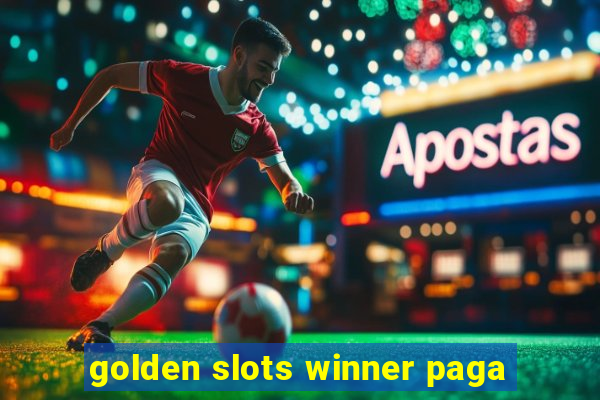 golden slots winner paga