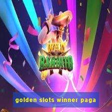 golden slots winner paga