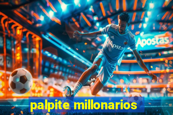 palpite millonarios