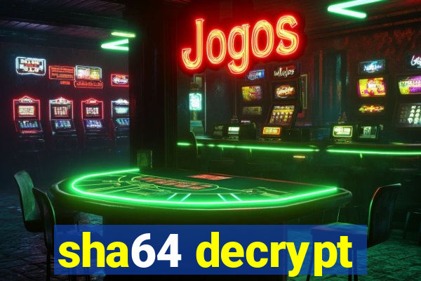 sha64 decrypt