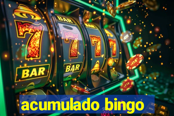 acumulado bingo