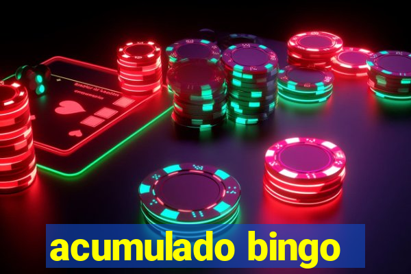 acumulado bingo