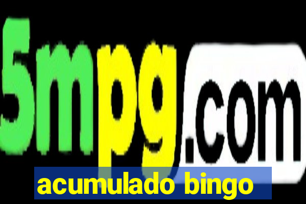 acumulado bingo